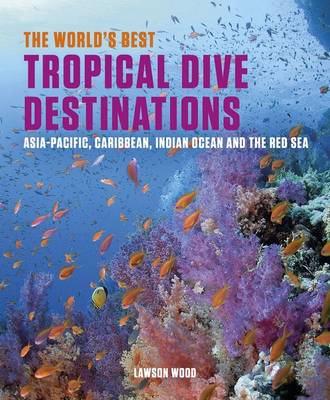Book cover for World's Best Tropical Dive Destinations