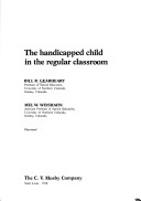 Book cover for The Handicapped Child in the Regular Classroom