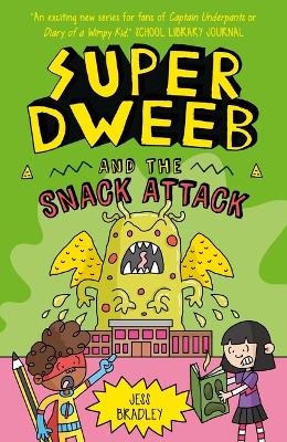 Cover of Super Dweeb and the Snack Attack