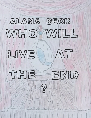 Book cover for Who Will Live At The End?