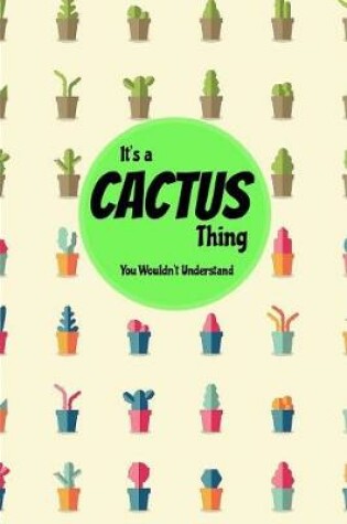 Cover of It's a Cactus Thing You Wouldn't Understand