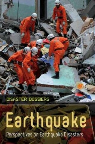 Cover of Disaster Dossiers Earthquake Perspectives on Earthquake Disasters