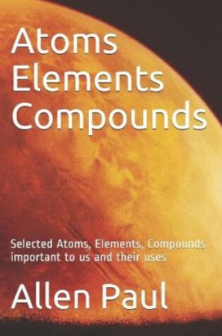 Cover of Atoms Elements Compounds