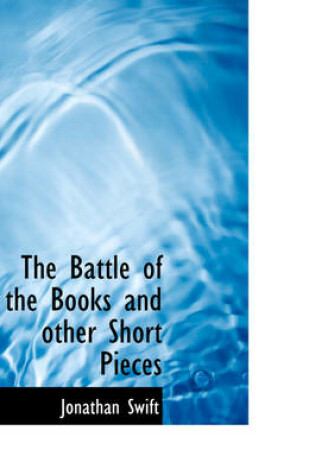 Cover of The Battle of the Books and Other Short Pieces