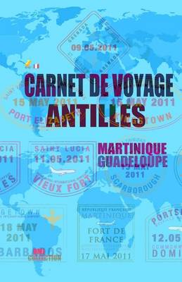 Cover of Les Antilles. Carnet de voyage