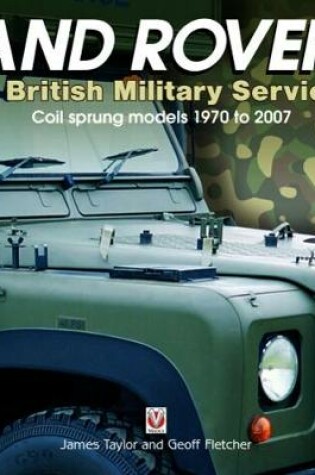 Cover of Land Rovers in British Military Service - coil sprung models 1970 to 2007
