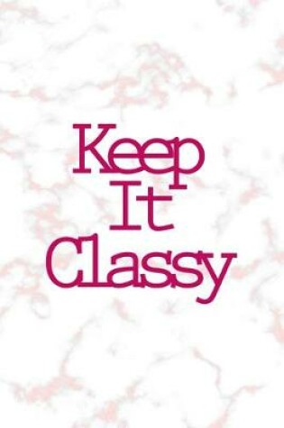 Cover of Keep It Classy