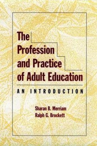 Cover of The Profession and Practice of Adult Education: An Introduction