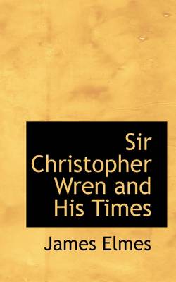 Book cover for Sir Christopher Wren and His Times