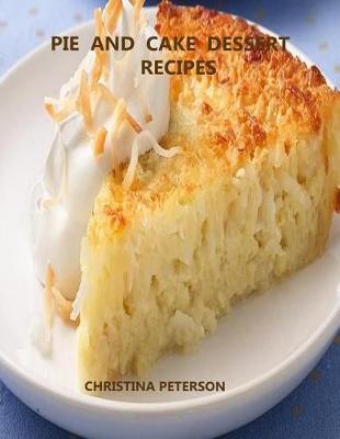 Book cover for Pie and Cake Dessert Recipes