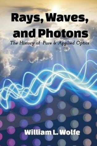Cover of Rays, Waves and Photons