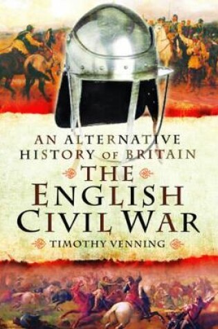 Cover of An Alternative History of Britain: The English Civil War