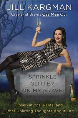 Book cover for Sprinkle Glitter On My Grave