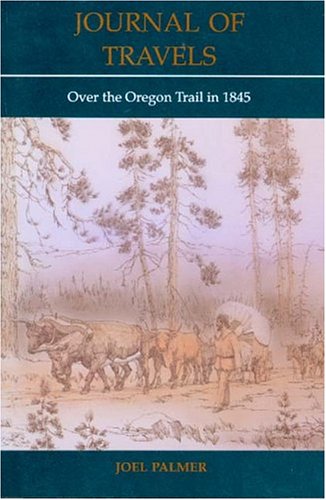 Book cover for Journal of Travels Over the Oregon Trail in 1845