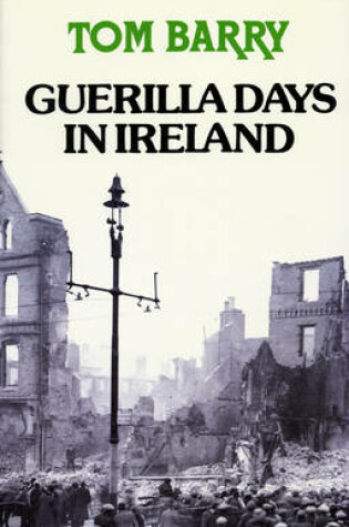 Cover of Guerilla Days in Ireland: Tom Barry's Autobiography