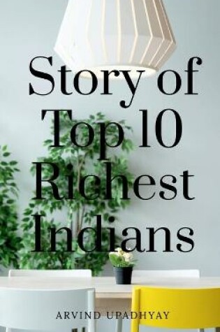 Cover of Story of Top 10 Richest Indians