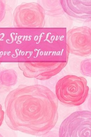 Cover of 52 Signs of Love, Love Story Journal
