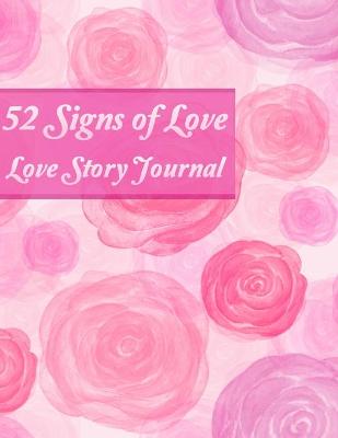 Book cover for 52 Signs of Love, Love Story Journal