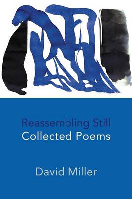 Book cover for Reassembling Still: Collected Poems