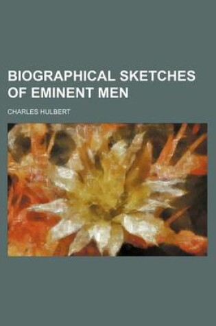 Cover of Biographical Sketches of Eminent Men