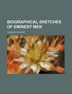 Book cover for Biographical Sketches of Eminent Men