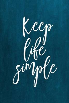 Cover of Chalkboard Journal - Keep Life Simple (Aqua)