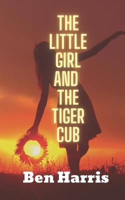 Book cover for The Little Girl and The Tiger Cub