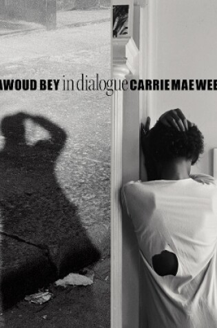 Cover of Dawoud Bey & Carrie Mae Weems: In Dialogue