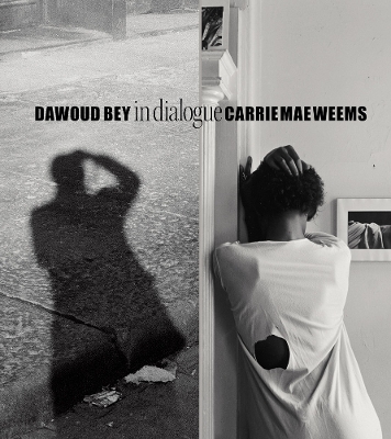 Book cover for Dawoud Bey & Carrie Mae Weems: In Dialogue