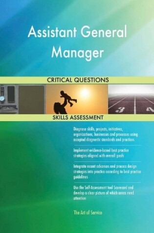 Cover of Assistant General Manager Critical Questions Skills Assessment