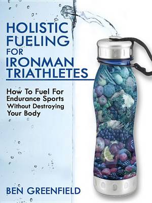 Book cover for Holistic Fueling for Ironman Triathletes