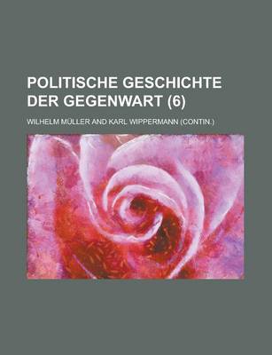 Book cover for Politische Geschichte Der Gegenwart (6 )