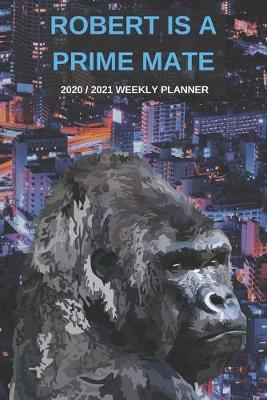 Book cover for 2020 / 2021 Two Year Weekly Planner For Robert Name - Funny Gorilla Pun Appointment Book Gift - Two-Year Agenda Notebook