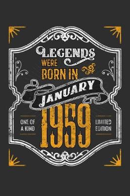 Book cover for Legends Were Born in January 1959 One Of A Kind Limited Edition