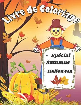 Cover of Livre de Coloriage ( Special AUTUMNE-HALLOWEEN )