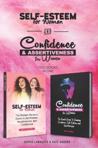 Cover of Self-Esteem for Women and Confidence & Assertiveness for Women