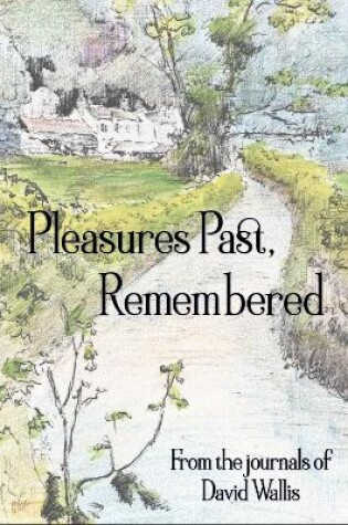 Cover of Pleasures Past, Remembered