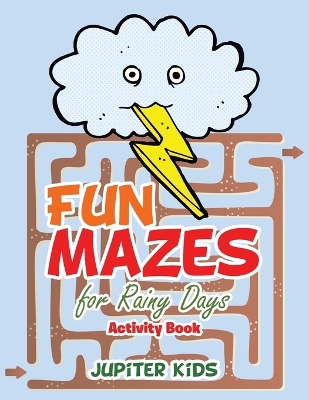 Book cover for Fun Mazes for Rainy Days Activity Book