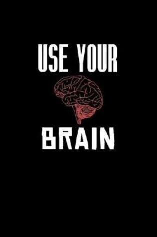 Cover of Use Your Brain.