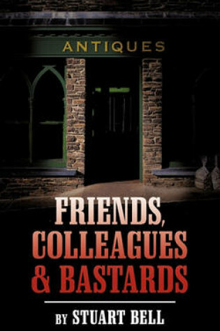Cover of Friends, Colleagues and Bastards
