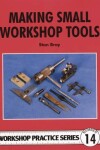 Book cover for Making Small Workshop Tools