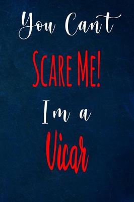 Book cover for You Can't Scare Me! I'm A Vicar