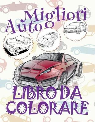 Book cover for &#9996; Migliori Auto &#9998; Natale Album da Colorare &#9998; Libro da Colorare Bambini 8 anni &#9997; Libro da Colorare Bambini 8 anni