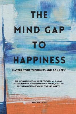 Book cover for The Mind Gap to Happiness