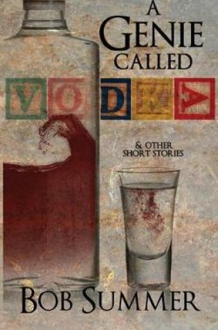 Cover of A Genie Called Vodka & Other Short Stories