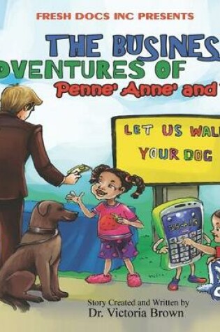 Cover of The Business Adventures of Penne' Anne' and Billy