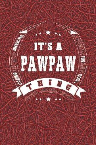 Cover of It's A Pawpaw Thing Proud Amazing Loving