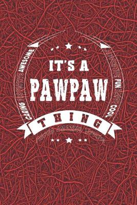 Book cover for It's A Pawpaw Thing Proud Amazing Loving