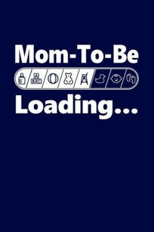 Cover of Mom-To-Be Loading