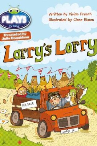 Cover of Bug Club Guided Julia Donaldson Plays Year 1 Green Larry's Lorry